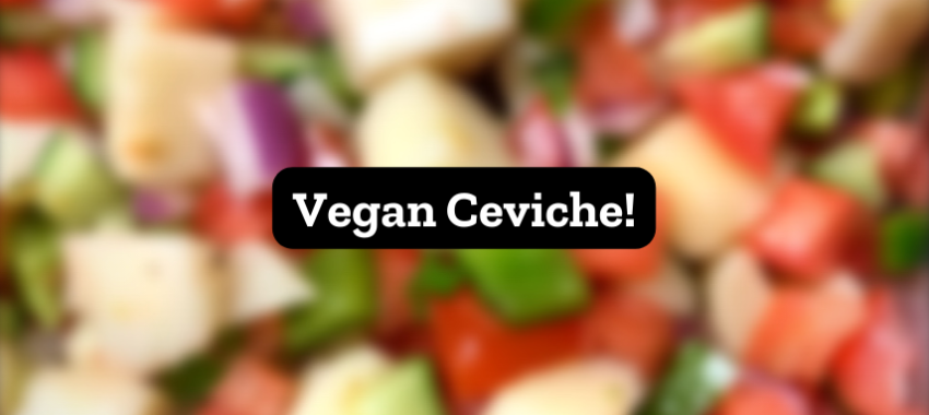 LC3 October Snacktivity – Vegan Ceviche